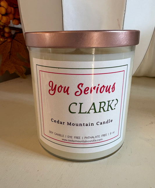 “You Serious Clark?” Candle
